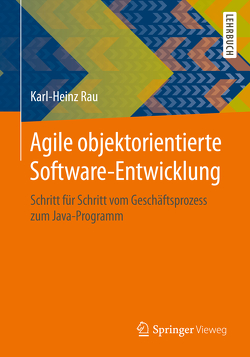 Agile objektorientierte Software-Entwicklung von Rau,  Karl-Heinz