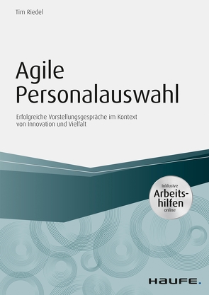 Agile Personalauswahl – inkl. Arbeitshilfen online von Riedel,  Tim