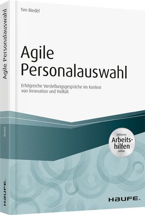 Agile Personalauswahl – inkl. Arbeitshilfen online von Riedel,  Tim