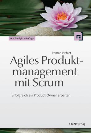 Agiles Produktmanagement mit Scrum von Pichler,  Roman