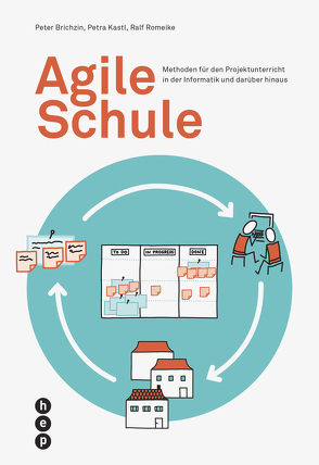 Agile Schule von Brichzin,  Peter, Kastl,  Petra, Romeike,  Ralf