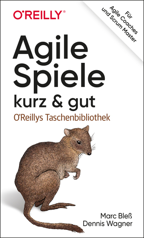 Agile Spiele – kurz & gut von Bleß,  Marc, Wagner,  Dennis