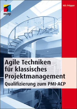 Agile Techniken für klassisches Projektmanagement von Pröpper,  Nils