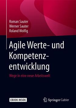 Agile Werte- und Kompetenzentwicklung von Sauter,  Roman, Sauter,  Werner, Wolfig,  Roland