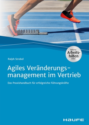 Agiles Veränderungsmanagement im Vertrieb von Strobel,  Ralph