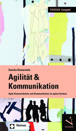 Agilität & Kommunikation von Demarmels,  Sascha