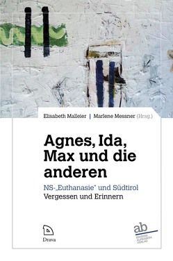 Agnes, Ida, Max und die anderen von Malleier,  Elisabeth, Messner,  Marlene