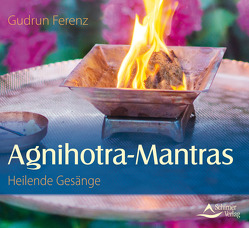 Agnihotra Mantras – Heilende Gesänge von Ferenz,  Gudrun