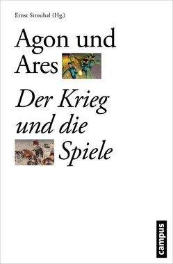 Agon und Ares von Ablinger,  Franz, Diggele,  Gejus van, Fuchs,  Mathias, Günzel,  Stephan, Holler,  Manfred J., Jahrmann,  Margarete, Kocubej,  Larisa, Mischkulnig,  Lydia, Nohr,  Rolf F, Schädler,  Ulrich, Seville,  Adrian, Strouhal,  Ernst, Tartakover,  David