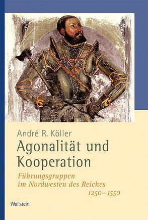 Agonalität und Kooperation von Köller,  André R.