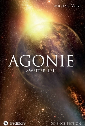 Agonie – Zweiter Teil von Vogt,  Michael