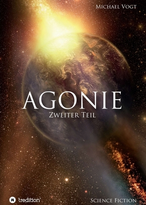 Agonie – Zweiter Teil von Vogt,  Michael