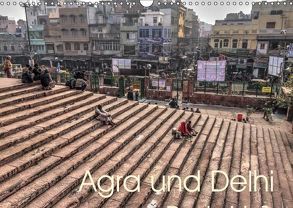 Agra und Delhi (Wandkalender 2019 DIN A3 quer) von Rott,  Cordt