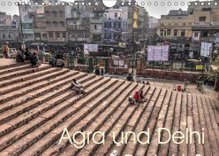 Agra und Delhi (Wandkalender 2019 DIN A4 quer) von Rott,  Cordt