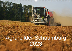 Agrarbilder Schaumburg 2023 (Wandkalender 2023 DIN A3 quer) von Witt,  Simon