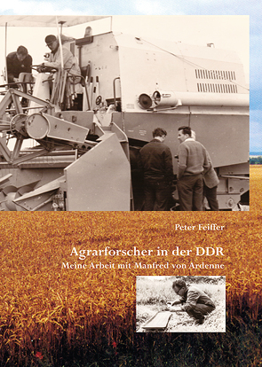 Agrarforscher in der DDR von Feiffer,  Peter