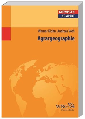 Agrargeographie von Cyffka,  Bernd, Haas,  Hans-Dieter, Klohn,  Werner, Schmude,  Jürgen, Voth,  Andreas