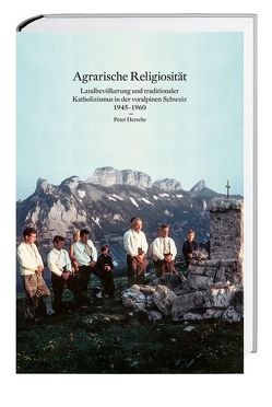 Agrarische Religiosität von Hersche,  Peter