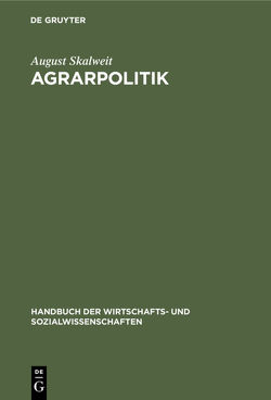 Agrarpolitik von Skalweit,  August