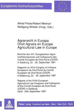 Agrarrecht in Europa / Droit Agraire en Europe / Agricultural Law in Europe von Pikalo,  Alfred, Weimar,  Robert, Winkler,  Wolfgang