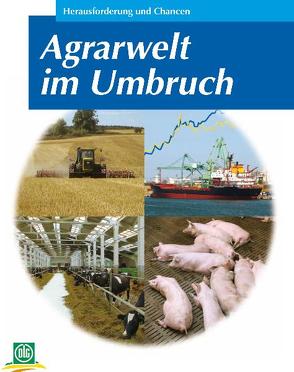 Agrarwelt im Umbruch