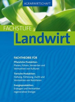 Agrarwirtschaft Fachstufe Landwirt von Breker,  Johannes, Lochner,  Horst