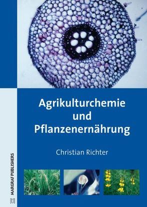 Agrikulturchemie und Pflanzenernährung von Richter,  Christian