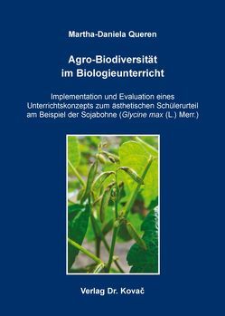 Agro-Biodiversität im Biologieunterricht von Queren,  Martha-Daniela