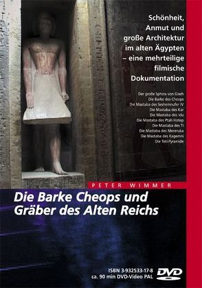 Ägypten – Die Barke Cheops und Gräber des Alten Reichs von Wimmer,  Peter