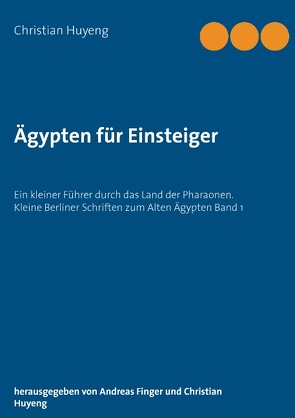 Ägypten für Einsteiger von Finger,  Andreas, Huyeng,  Christian