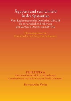 Ägypten und sein Umfeld in der Spätantike von Feder,  Frank, Lohwasser,  Angelika