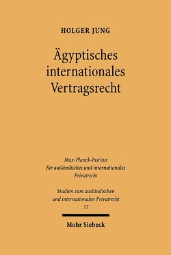 Ägyptisches internationales Vertragsrecht von Jung,  Holger