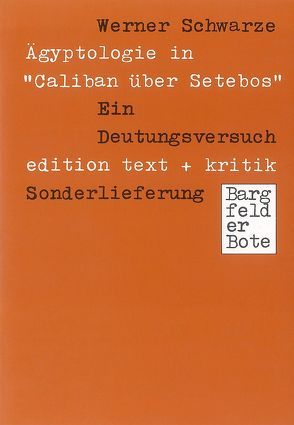 Ägyptologie in „Caliban über Setebos“ von Schwarze,  Werner