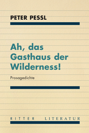 Ah, das Gasthaus der Wilderness! von Pessl,  Peter