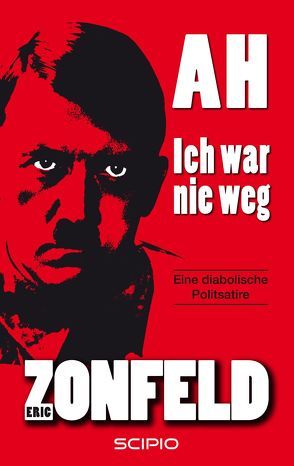 AH – Ich war nie weg von Zonfeld,  Eric