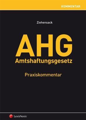 AHG – Amtshaftungsgesetz von Ziehensack,  Helmut