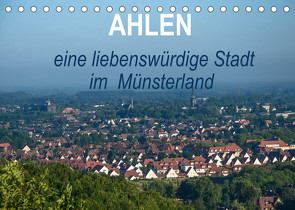 Ahlen eine liebenswürdige Stadt im Münsterland (Tischkalender 2022 DIN A5 quer) von Drews,  Marianne