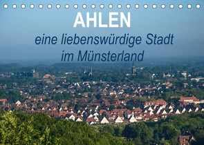 Ahlen eine liebenswürdige Stadt im Münsterland (Tischkalender 2023 DIN A5 quer) von Drews,  Marianne