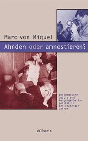 Ahnden oder amnestieren? von Miquel,  Marc von