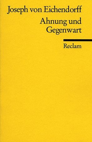 Ahnung und Gegenwart von Eichendorff,  Joseph von, Hoffmeister,  Gerhart