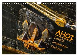 AHOI Details klassischer Yachten (Wandkalender 2024 DIN A4 quer), CALVENDO Monatskalender von Jäck,  Lutz