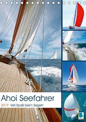 Ahoi Seefahrer: Spaß beim Segeln (Tischkalender 2019 DIN A5 hoch) von CALVENDO