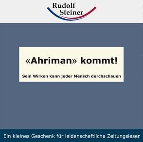 ‚Ahriman‘ kommt! von Steiner,  Rudolf