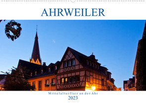 Ahrweiler – Mittelalterflair an der Ahr (Wandkalender 2023 DIN A2 quer) von boeTtchEr,  U