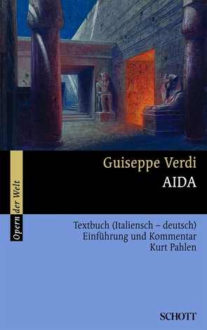 Aida von Ghislanzoni,  Antonio, König,  Rosmarie, Pahlen,  Kurt, Popelka,  Joachim, Verdi,  Giuseppe