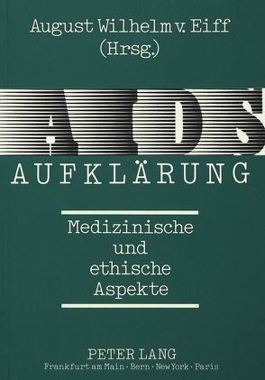 AIDS-Aufklärung von von Eiff,  August Wilhelm