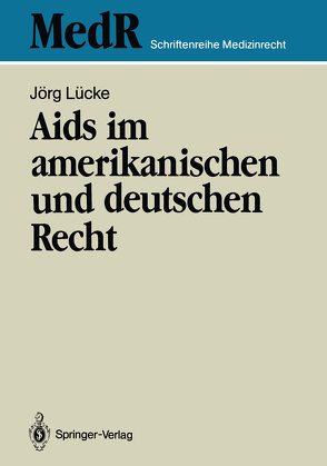 Aids im amerikanischen und deutschen Recht von Lücke,  Jörg