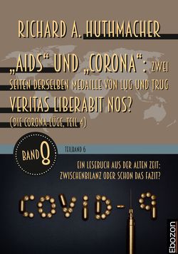 „Aids“ und „Corona“: Zwei Seiten derselben Medaille von Lug und Trug (Teilband 6) von Huthmacher,  Richard A.