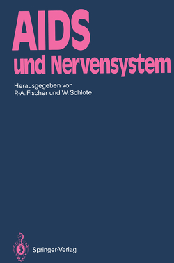 AIDS und Nervensystem von Berger,  K., Briesen,  H.,  von, Budka,  H., Doerr,  H.W., Enzensberger,  W., Falk,  S., Fischer,  P.-A., Fischer,  Peter-A., Gelderblom,  H., Grosch-Wörner,  I., Hacker,  H., Helm,  E.B., Hübner,  K., Kauss,  J., Krackhardt,  B., Kreuz,  W., Kurth,  R., Löwer,  J., Merdes,  W., Mergener,  K., Möbius,  H.J., Müller,  H, Rübsamen-Waigmann,  H., Schlote,  W., Schlote,  Wolfgang, Schmidts,  H.L., Stutte,  H.J., Thomas,  E., Vitzthum,  H.,  Gräfin, Woelki,  U.