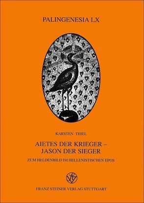 Aietes der Krieger – Jason der Sieger von Thiel,  Karsten